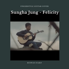 Sungha Jung - Felicity Fingerstyle Guitar Cover