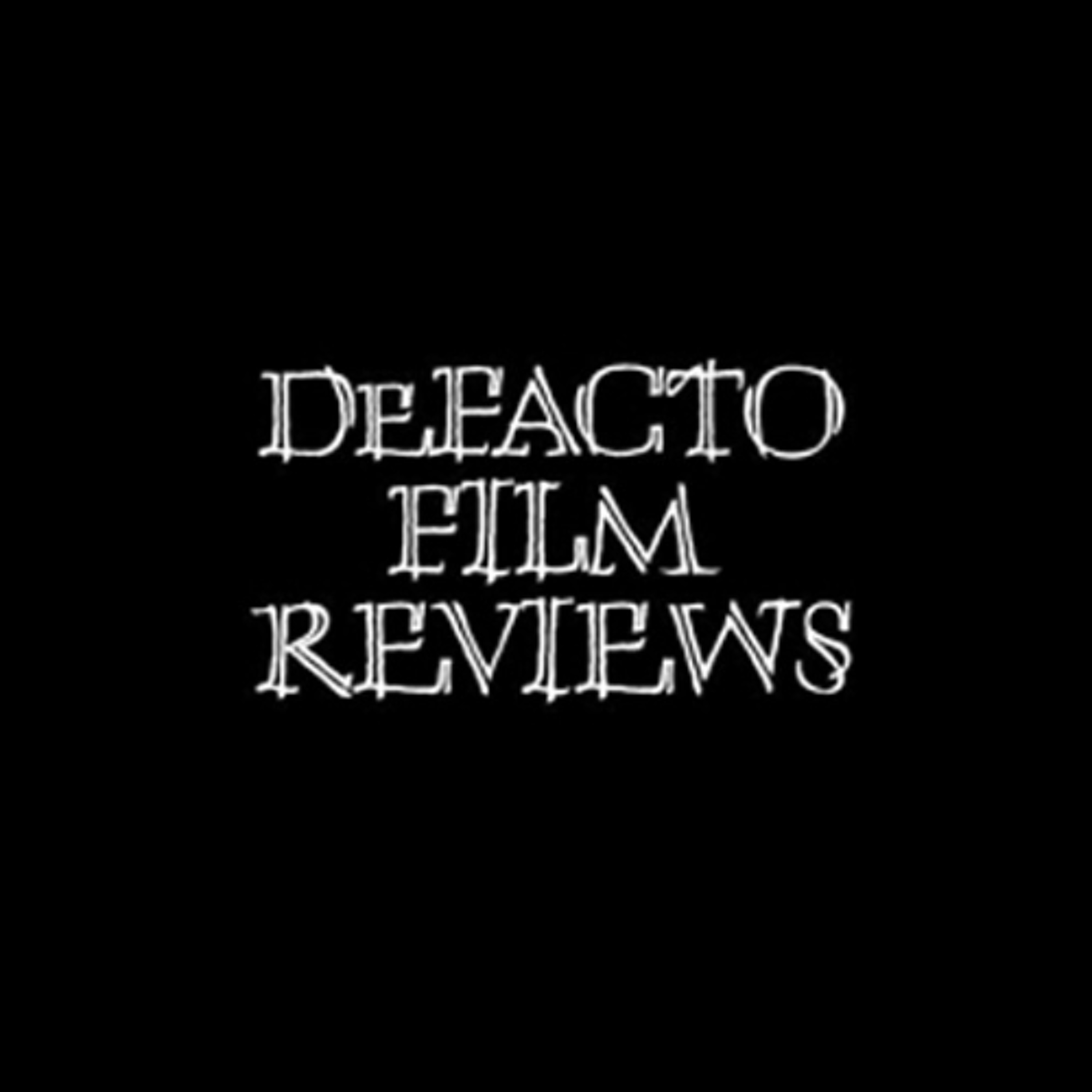 DeFacto Film Reviews - Ep. 1 (02/09/26) episode artwork