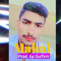 Mahal | Prod. by Gulfxm