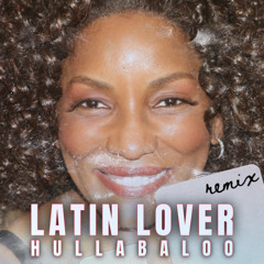 LATIN LOVER | HULLABALOO