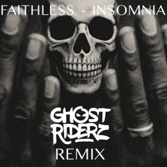 Faithless - Insomnia (Ghostriderz Hardstyle Remix)