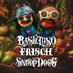 Basil Toyo - Frisch (feat. Snoop Dogg)