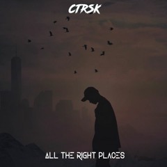 ctrsk - All The Right Places (Radio Edit)