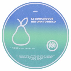 RPR17 | Le Bon Groove - Return to Disco | Single