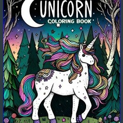 #^R.E.A.D ❤ Unicorn Coloring Book: Fun and Relaxing Designs for Kids | Includes 50 Unique Pages |