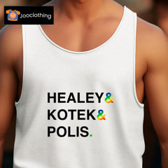 Healey &amp; Kotek &amp; Polis Shirt