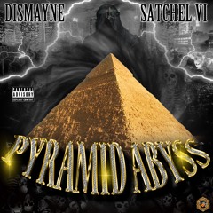 Pyramid Abyss x SATCHEL VI PROD By DJKILLAC