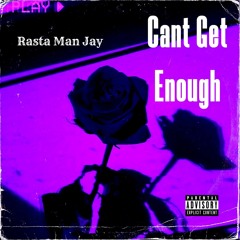 Rasta Man Jay Cant Get Enough Beat Prod.By Waytoolost