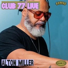 Club 77 Live: Alton Miller