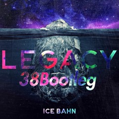 ICE BAHN - LEGACY(38Bootleg)