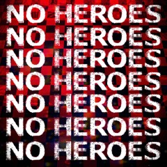 No Heroes [Instrumental]