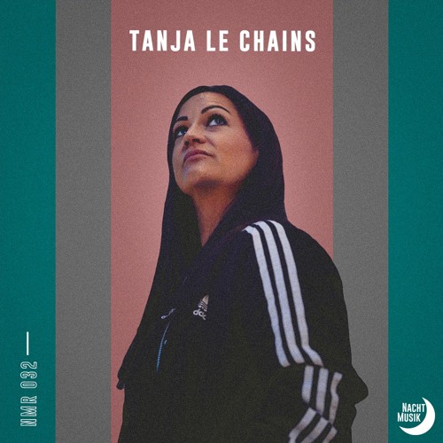 NMR032 – Nachtmusik Radio – Tanja Le Chains (AT)