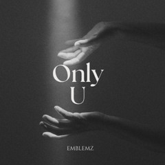 PREMIERE: EMBLEMZ - Only U