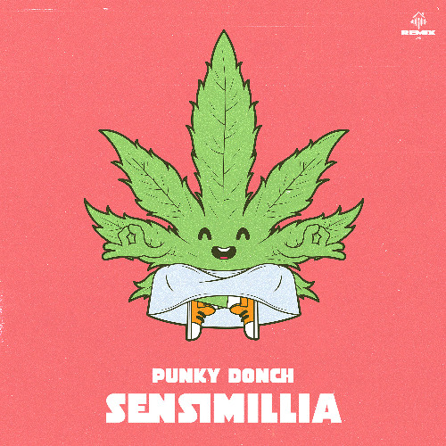 Punky Donch - Sensimillia (BOMBASTIC, JAHMO & FD REMIX) [FREE DOWNLOAD]