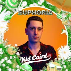Euphoria Garden Party Mixtape - Kid Caird