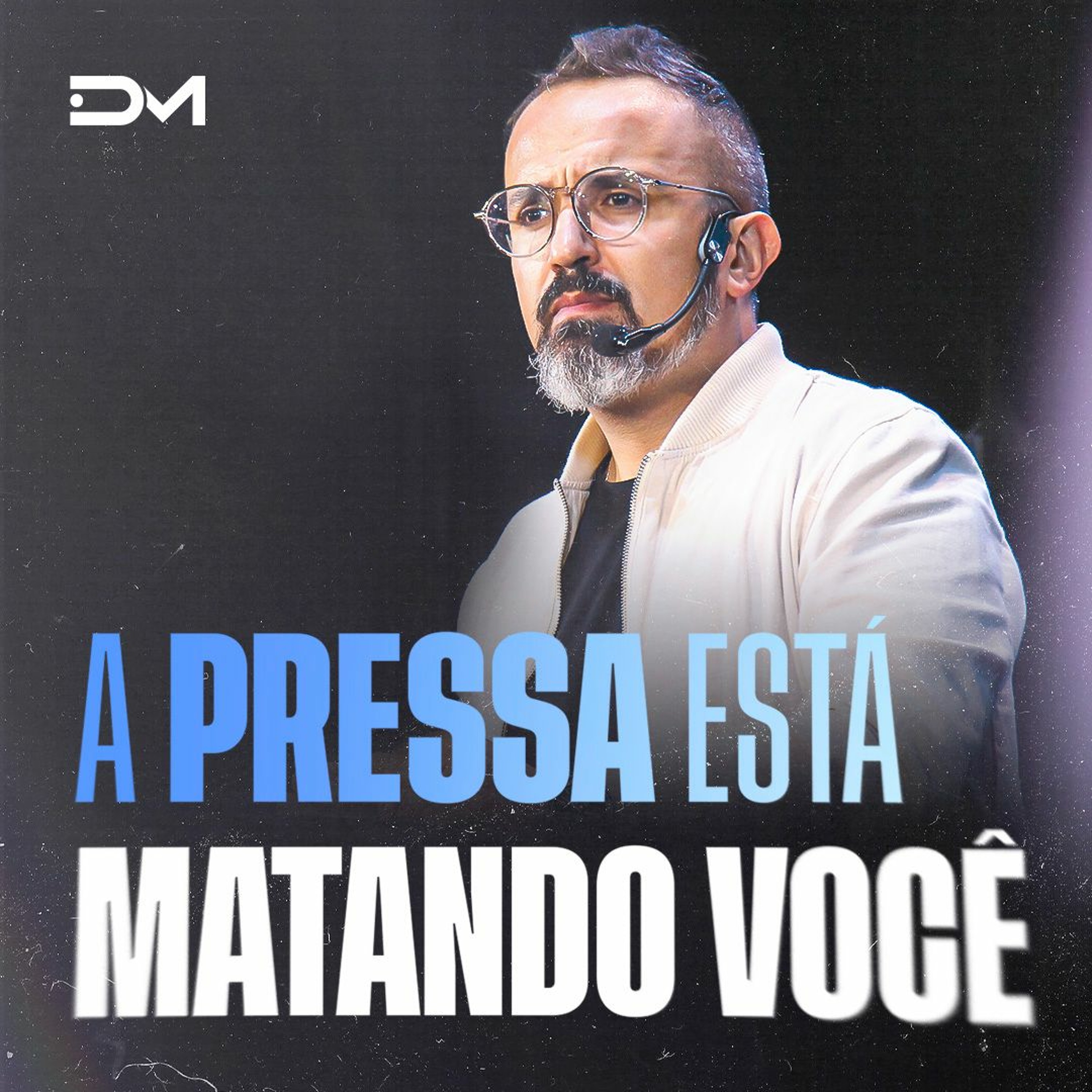 A pressa está matando você | Sermão #Diegomenin episode artwork