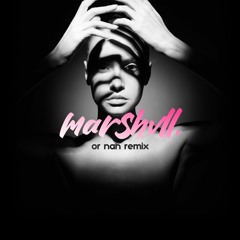 Or Nah (Marshvll Remix)