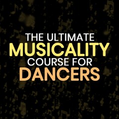 The Ultimate Musicality Course For Dancers Playlist