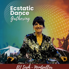 Ecstatic Dance Gathering - Opening Ecstatic - 17/07/25 - DJ Soph