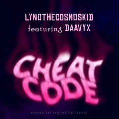 Lynothecosmokid - Cheat Code (feat. Daayvx)