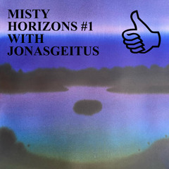 MISTY HORIZONS #1 WITH JONASGEITUS