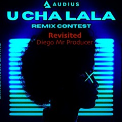 Ucha Lala (Revisited) A Diego The Producer's Joint
