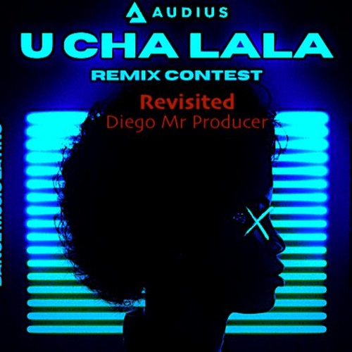 Ucha Lala (Revisited) A Diego The Producer's Joint