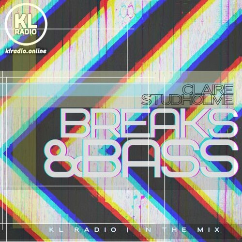 Claire Studholme | KL Radio In The Mix | Breaks&Bass 12.05.23
