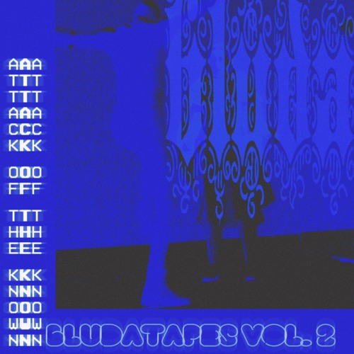 BLUDATAPES VOL 2: ATTACK OF THE KNOWN