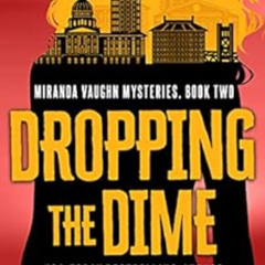 ACCESS KINDLE 💖 Dropping the Dime (Miranda Vaughn Mysteries Book 2) by Ellie Ashe [K