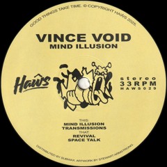 Vince Void - Mind Illusion (HAWS029)