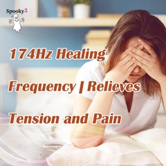174Hz Healing Frequency | Relieves Tension and Pain - Spooky2 Rife Frequency Healing.FLAC