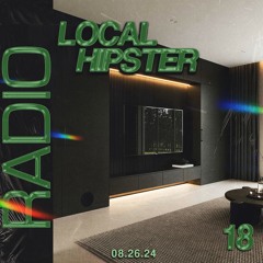 LOCAL HIPSTER RADIO VOL. 18