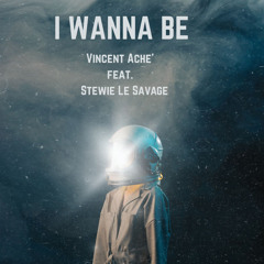 I Wanna Be (Instrumental) [feat. Stewie Le Savage]