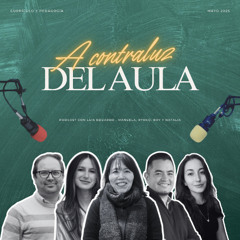 Episodio 1 - Formar formadores: entre la eficiencia técnica y la transformación educativa.