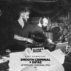 Smooth Criminal & DiFaZ - Aftermath (Original Mix) **FREE DOWNLOAD**