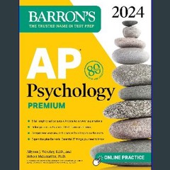 {READ} 🌟 AP Psychology Premium, 2024: 6 Practice Tests + Comprehensive Review + Online Practice (B