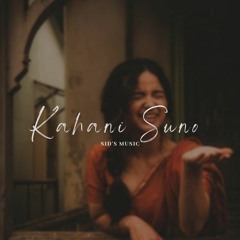 Kahani Suno 2.0 - Kaifi Khalil (RE-Vibe) | Sid's Music