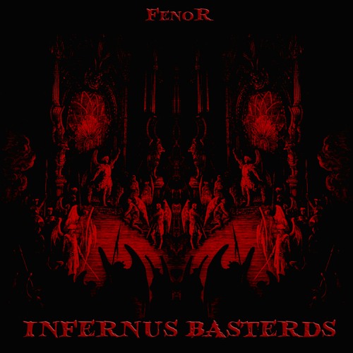 FenoR - Infernus Basterds (Free DL)