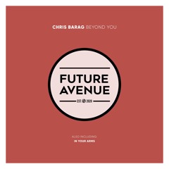 Chris Barag - Beyond You [Future Avenue]