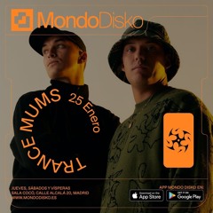TRANCE MUMS | Mondo Disko - 25 January 2024