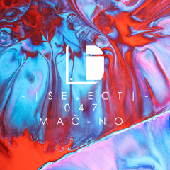 Drone Select 047 /// Maō-no