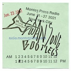 swan song bootlegs, ep. 3 | Montez Press Radio | 062321