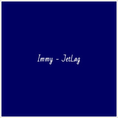 Immy - JetLag