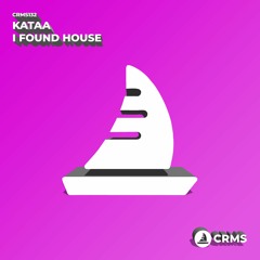 Kataa - I Found House (Radio Edit) [CRMS132]