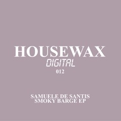 HWXD012_Samuele De Santis - Smoky Barge EP_Snippet