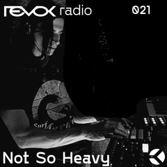 Revok Radio 021 : Not So Heavy (Live Performance)