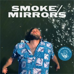 SMOKE / MIRRORS