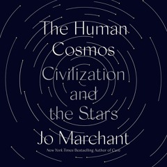 Read Book The Human Cosmos: Civilization and the Stars