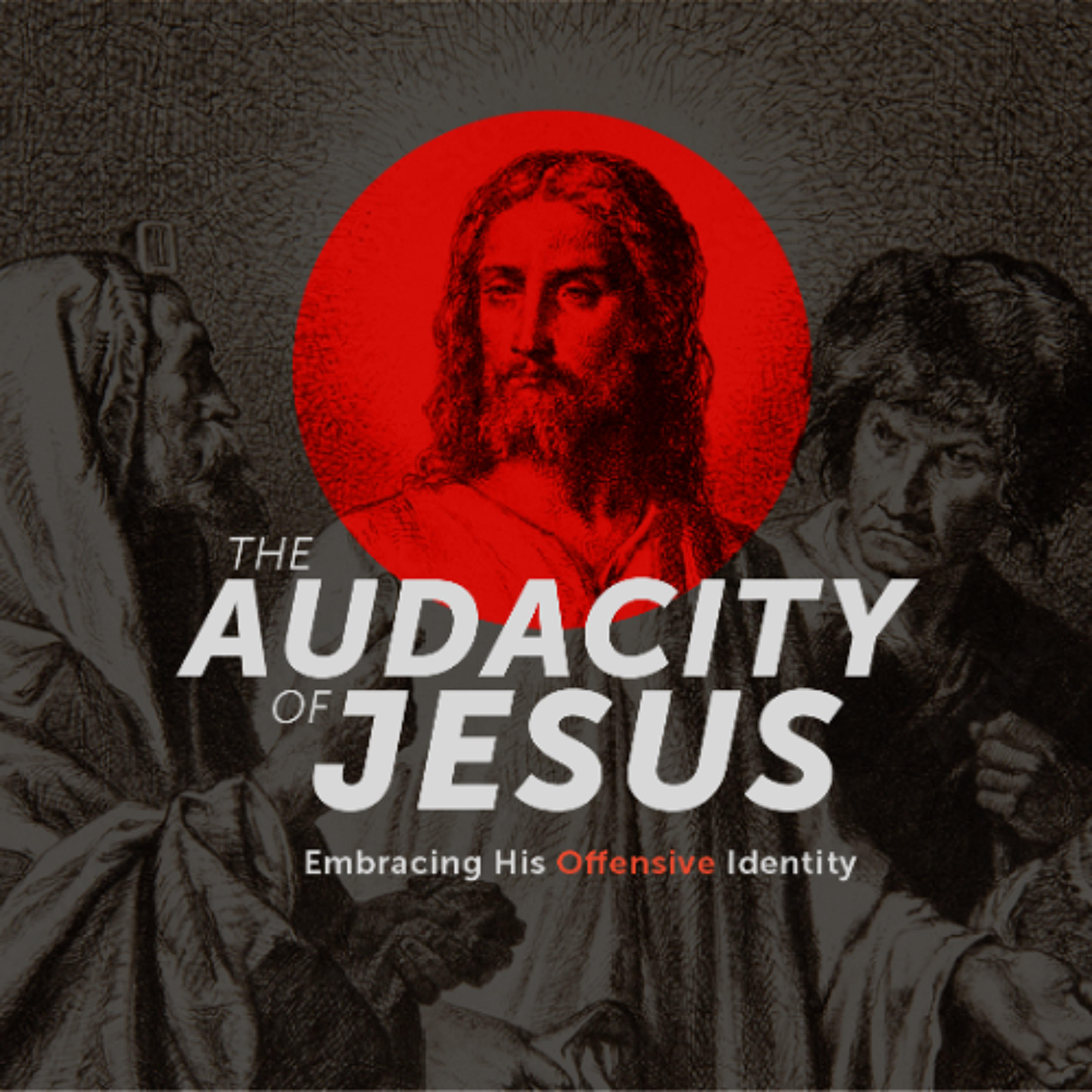 The Resurrection and the Life - John 11 (The Audacity of Jesus - Pt 4) episode artwork
